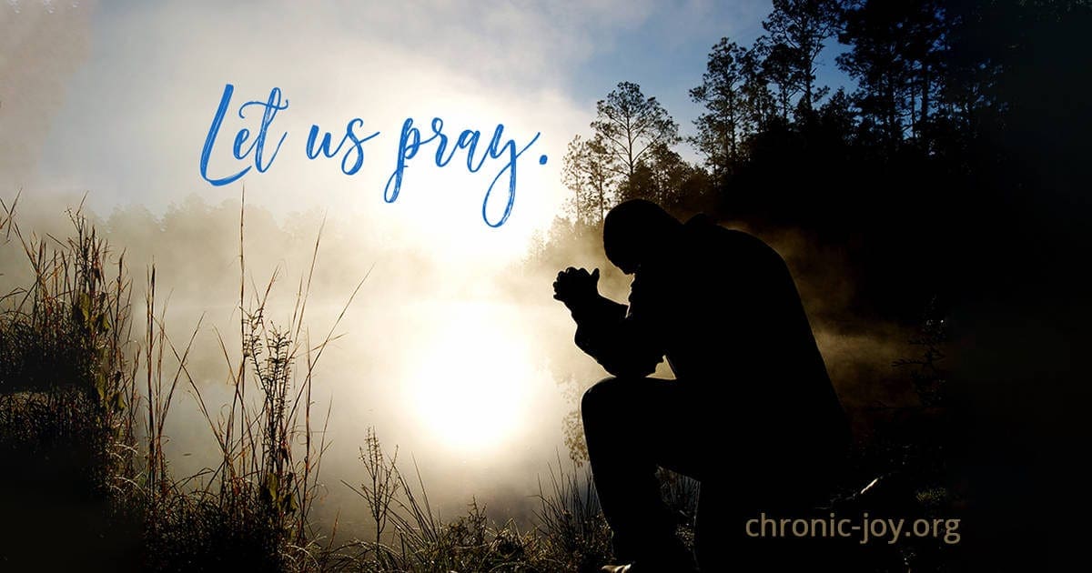 Prayer, Healing, and Chronic Illness • Chronic Joy®