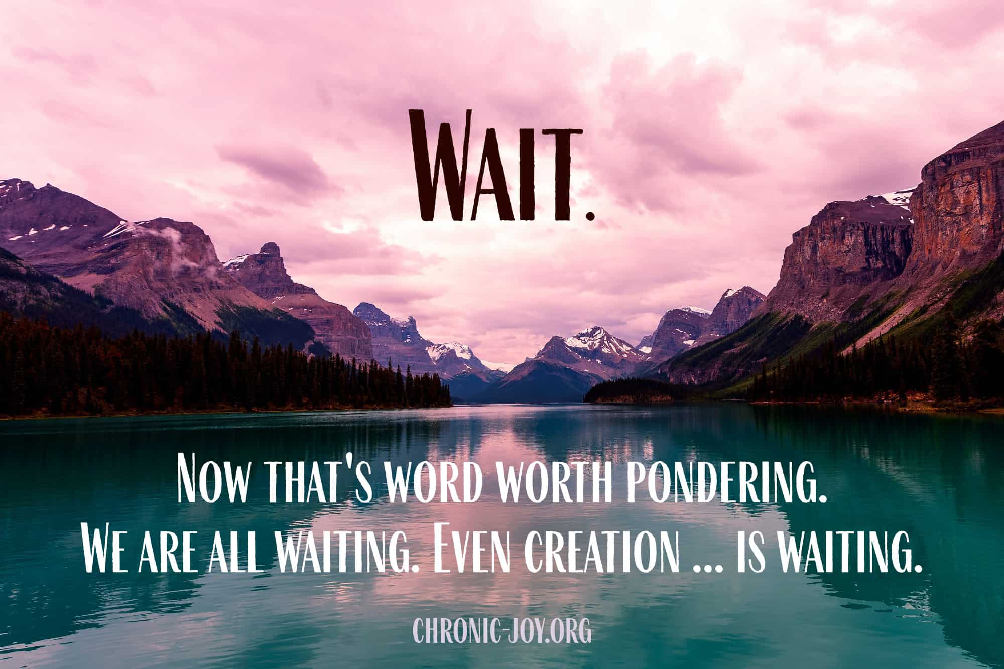 Wait - Poetry Prompt | Chronic Joy®