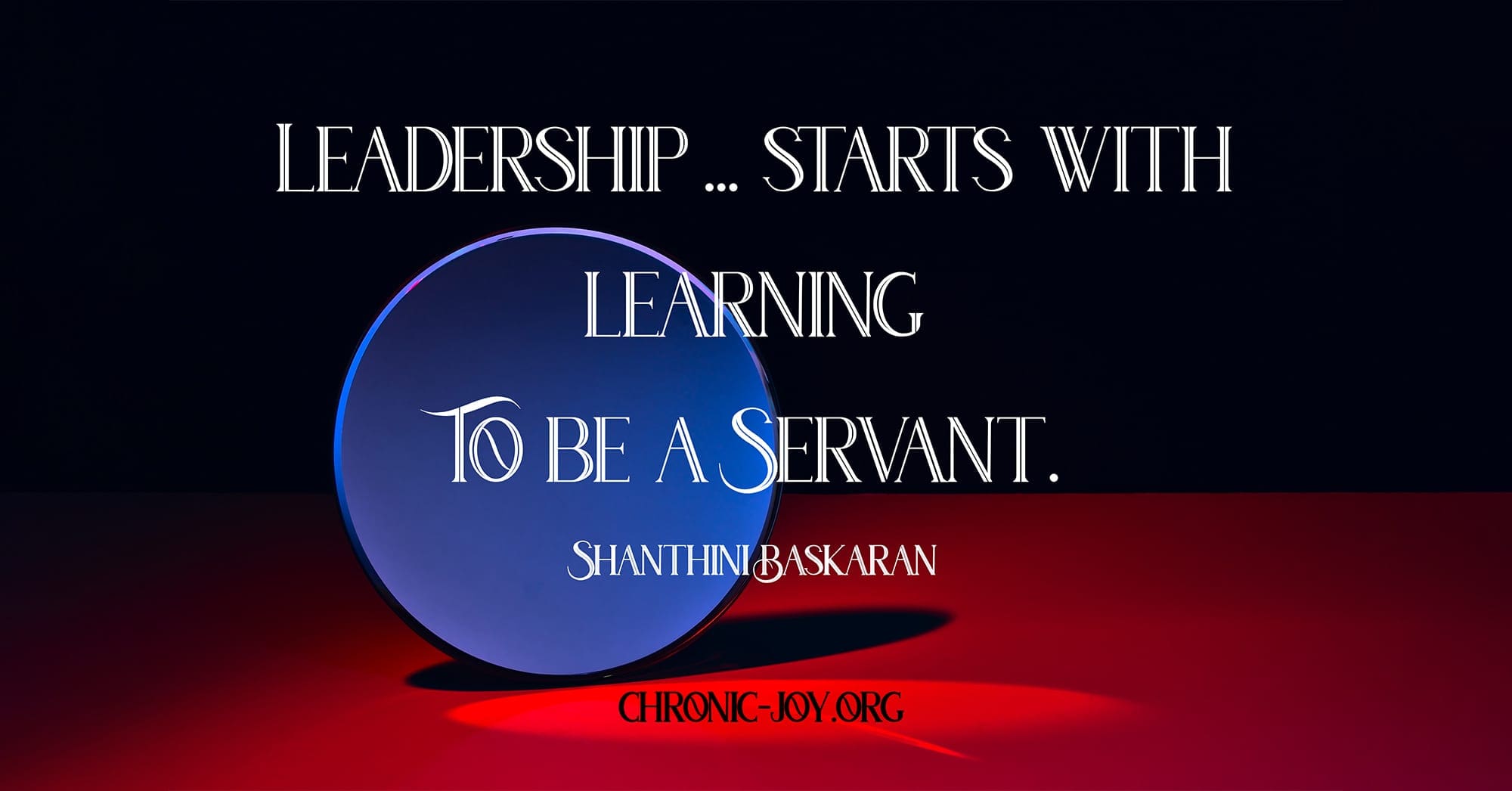 leadership-learning-to-be-a-servant-chronic-joy